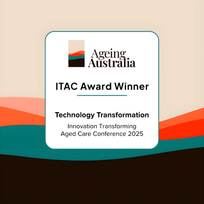 ITAC Award Winner - Technology Transformation, Innovation Transforming Aged Care Conference 2025